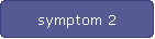 symptom 2