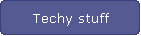 Techy Stuff